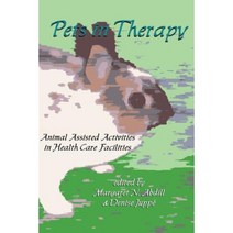 Pets in Therapy: Animal Assisted Activities in Health Care Facilities Paperback, Idyll Arbor