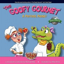 The Goofy Gourmet: A Perfect Picnic! Paperback, Big Company, LLC