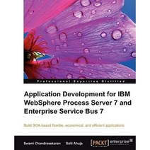 Application Development for IBM Websphere Process Server 7 and Enterprise Service Bus 7 Paperback, Packt Publishing