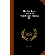 The Southern California Practitioner Volume 23 Hardcover, Arkose Press