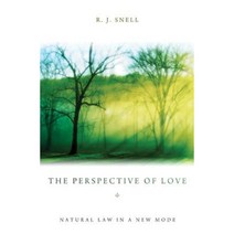 The Perspective of Love: Natural Law in a New Mode Paperback, Pickwick Publications