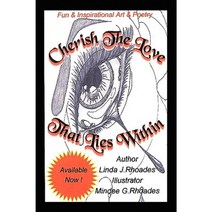 Cherish the Love That Lies Within Paperback, Xlibris Corporation