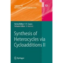 Synthesis of Heterocycles Via Cycloadditions II Hardcover, Springer