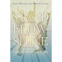 Stand Flow Shine: Caring for the Woman Within Paperback, Piney Creek Studio