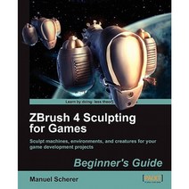 Zbrush 4 Sculpting for Games:Beginner`s Guide, Packt Publishing