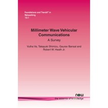 Millimeter Wave Vehicular Communications: A Survey Paperback, Now Publishers