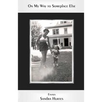 On My Way to Someplace Else: Essays by a Daughter of Holocaust Survivors Paperback, Createspace Independent Publishing Platform