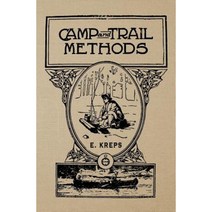Camp and Trail Methods Paperback, Createspace Independent Publishing Platform