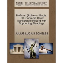 Hoffman (Abbie) V. Illinois. U.S. Supreme Court Transcript of Record with Supporting Pleadings Paperback, Gale Ecco, U.S. Supreme Court Records