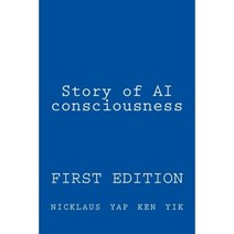 Story of AI Consciousness Paperback, Createspace Independent Publishing Platform