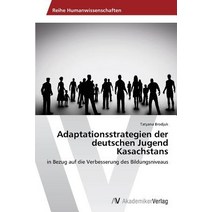 Adaptationsstrategien Der Deutschen Jugend Kasachstans Paperback, AV Akademikerverlag