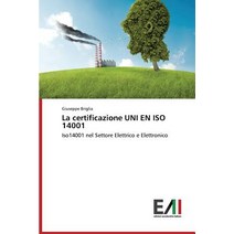 La Certificazione Uni En ISO 14001 Paperback, Edizioni Accademiche Italiane