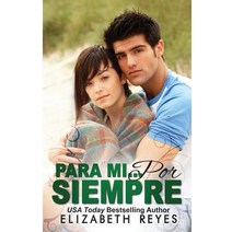 Para Mi... Por Siempre (Los Hermanos Moreno #1): Forever Mine (Spanish Edition) Paperback, Createspace