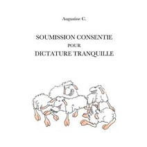 Soumission Consentie Pour Dictature Tranquille Paperback, Books on Demand