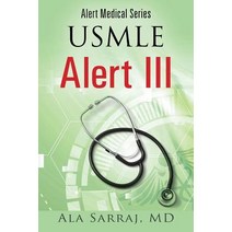 Alert Medical Series: USMLE Alert III Paperback, Outskirts Press