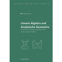 Lineare Algebra Und Analytische Geometrie: Ein Lehrbuch Fur Physiker Und Mathematiker Paperback, Birkhauser