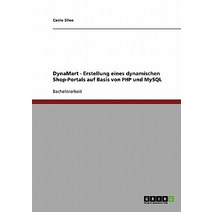 Dynamart - Erstellung Eines Dynamischen Shop-Portals Auf Basis Von PHP Und MySQL Paperback, Grin Publishing