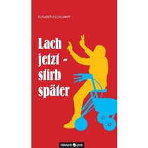 Lach Jetzt - Stirb Spater Hardcover, Novum Publishing