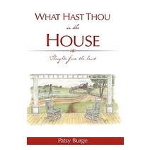 What Hast Thou in the House Hardcover, Xulon Press