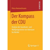 Der Kompass Der Cdu: Analyse Der Grundsatz- Und Wahlprogramme Von Adenauer Bis Merkel Paperback, Springer vs