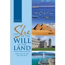 The She of the Will of the Land: The Lady of the Tell-Me-Why Hardcover, Xlibris