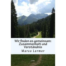 Wir Finden Es Gemeinsam: Zusammenhalt Und Verstandnis Paperback, Createspace Independent Publishing Platform