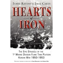 Hearts of Iron: The Epic Struggle of Teh 1st Marine Flame Tank Platoon: Korean War 1950-1953 Paperback, Turner