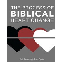 The Process of Biblical Heart Change Paperback, Pure Water Press