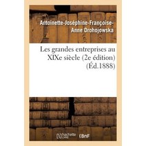 Les Grandes Entreprises Au Xixe Siecle 2e Edition = Les Grandes Entreprises Au Xixe Sia]cle 2e A(c)Dition Paperback, Hachette Livre - Bnf