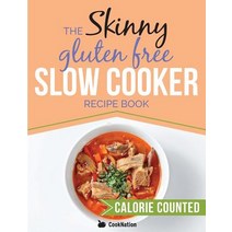 The Skinny Gluten Free Slow Cooker Recipe Book: Delicious Gluten Free Recipes Under 300 400 and 500 Calories Paperback, Bell & MacKenzie Publishing
