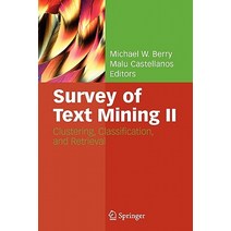 Survey of Text Mining II: Clustering Classification and Retrieval Paperback, Springer