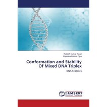 Conformation and Stability of Mixed DNA Triplex Paperback, LAP Lambert Academic Publishing