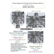 Flower Baskets Out of Paper for All Occasions Book 26: A Giant House Basket Papercraft Paperback, Createspace Independent Publishing Platform