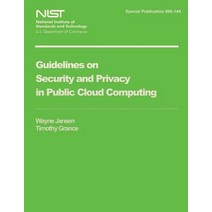 Guidelines on Security and Privacy in Public Cloud Computing Paperback, Createspace