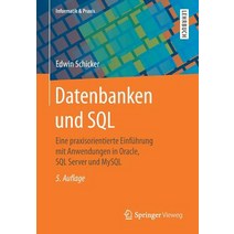Datenbanken Und SQL: Eine Praxisorientierte Einfuhrung Mit Anwendungen in Oracle SQL Server Und MySQL Paperback, Springer Vieweg