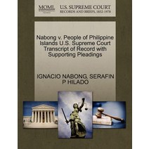 Nabong V. People of Philippine Islands U.S. Supreme Court Transcript of Record with Supporting Pleadin..., Gale Ecco, U.S. Supreme Court Records