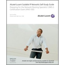 Alcatel-Lucent Scalable IP Networks Self-Study Guide: Preparing for the Network Routing Specialist I (..., Wiley