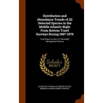 Distribution and Abundance Trends of 22 Selected Species in the Middle Atlantic Bight from Bottom Traw..., Arkose Press