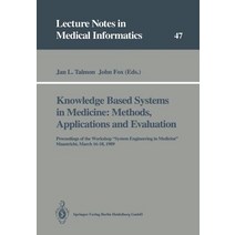 Knowledge Based Systems in Medicine: Methods Applications and Evaluation: Proceedings of the Workshop..., Springer