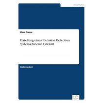 Erstellung Eines Intrusion Detection Systems Fur Eine Firewall Paperback, Diplom.de