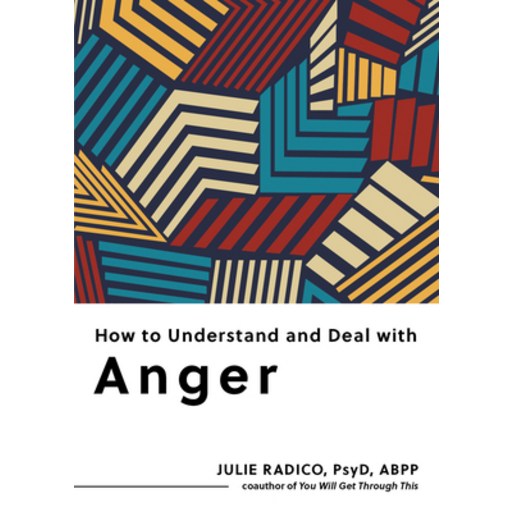 (영문도서)How to Understand and Deal with Anger: Everything You Need to Know, Paperback