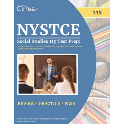 (영문도서) NYSTCE Social Studies 115 Test Prep: Study Guide with Practice Questions for the New York Sta..., Paperback